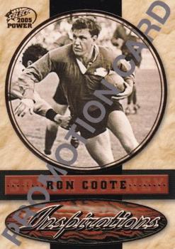 2005 Select Power - Promotional #I1 Ron Coote Front